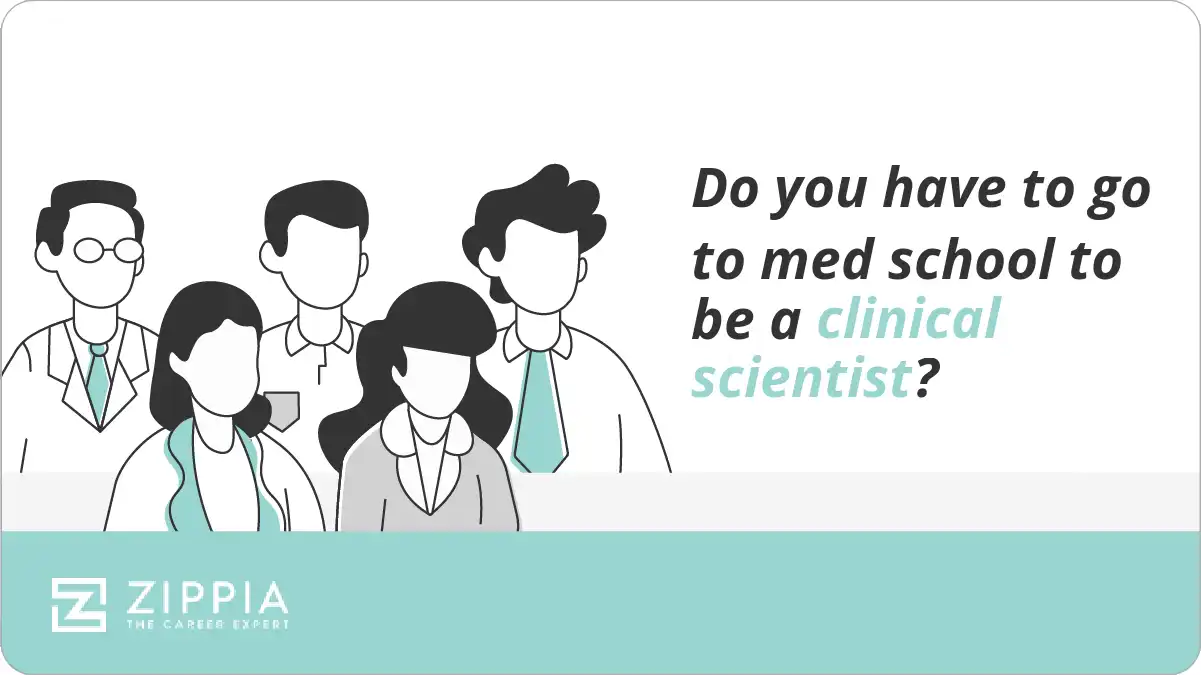 Do you have to go to med school to be a clinical scientist?