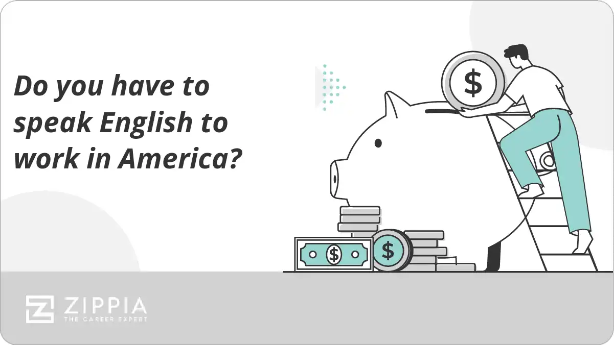 Do you have to speak English to work in America?