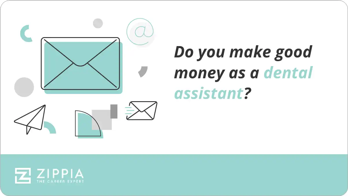 Do you make good money as a dental assistant?
