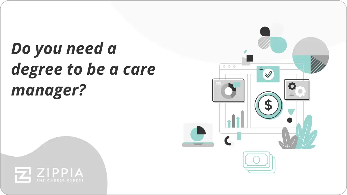 Do you need a degree to be a care manager?