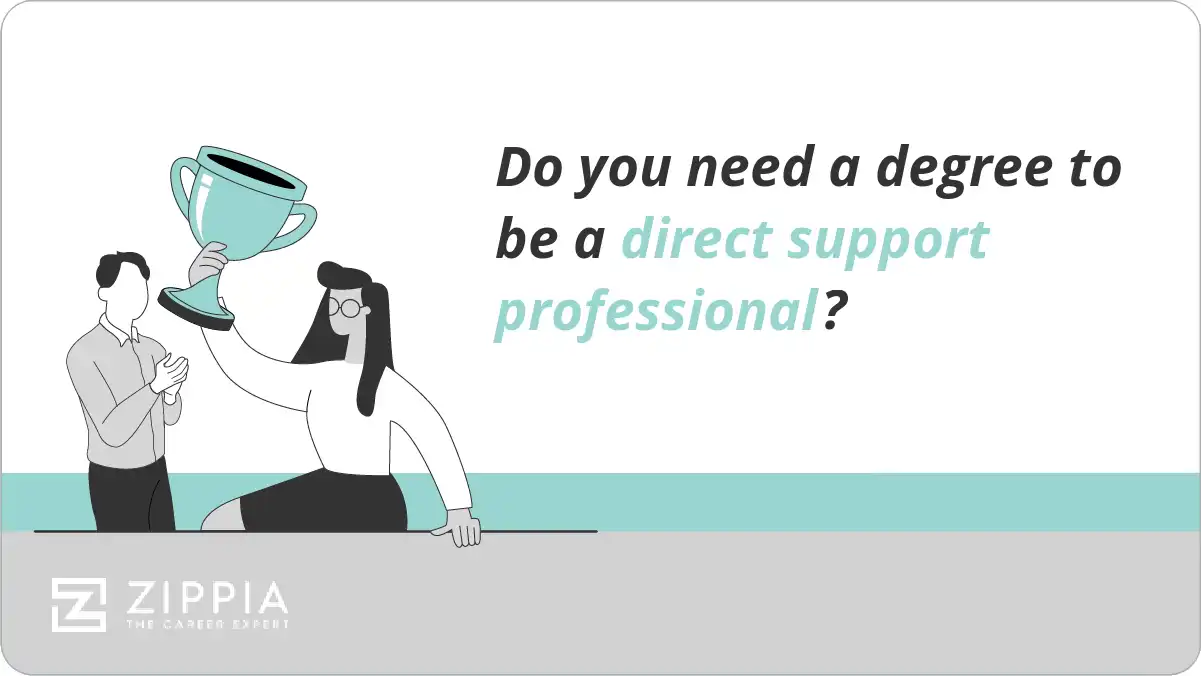 Do you need a degree to be a direct support professional?