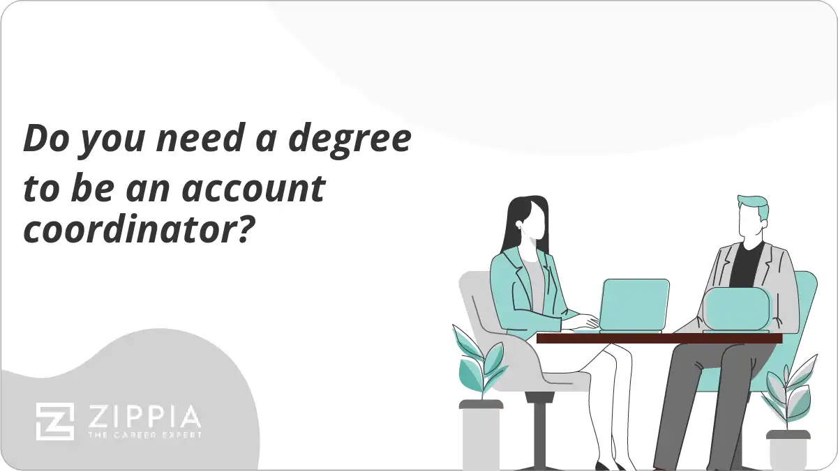 Do you need a degree to be an account coordinator?