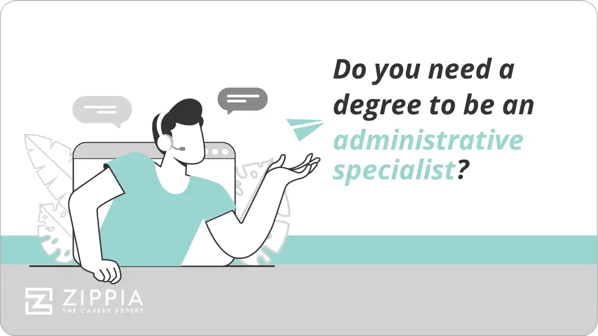 Do you need a degree to be an administrative specialist?