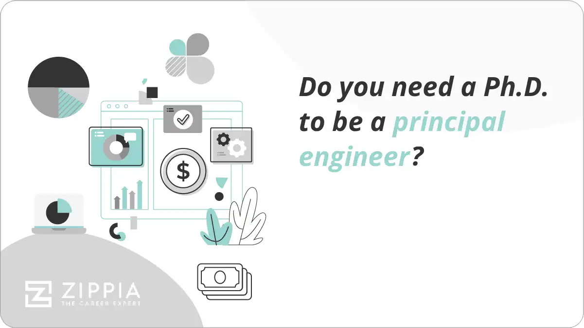 Do you need a Ph.D. to be a principal engineer?
