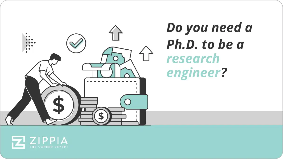 Do you need a Ph.D. to be a research engineer?