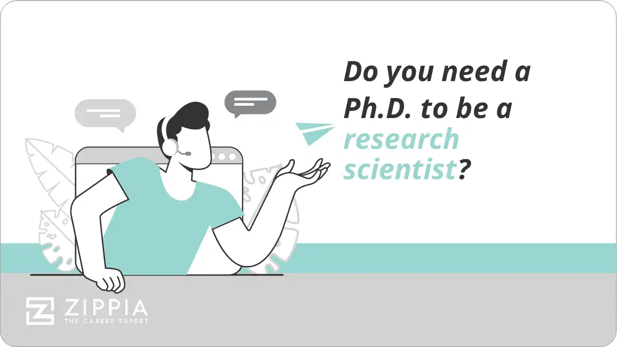 Do you need a Ph.D. to be a research scientist?