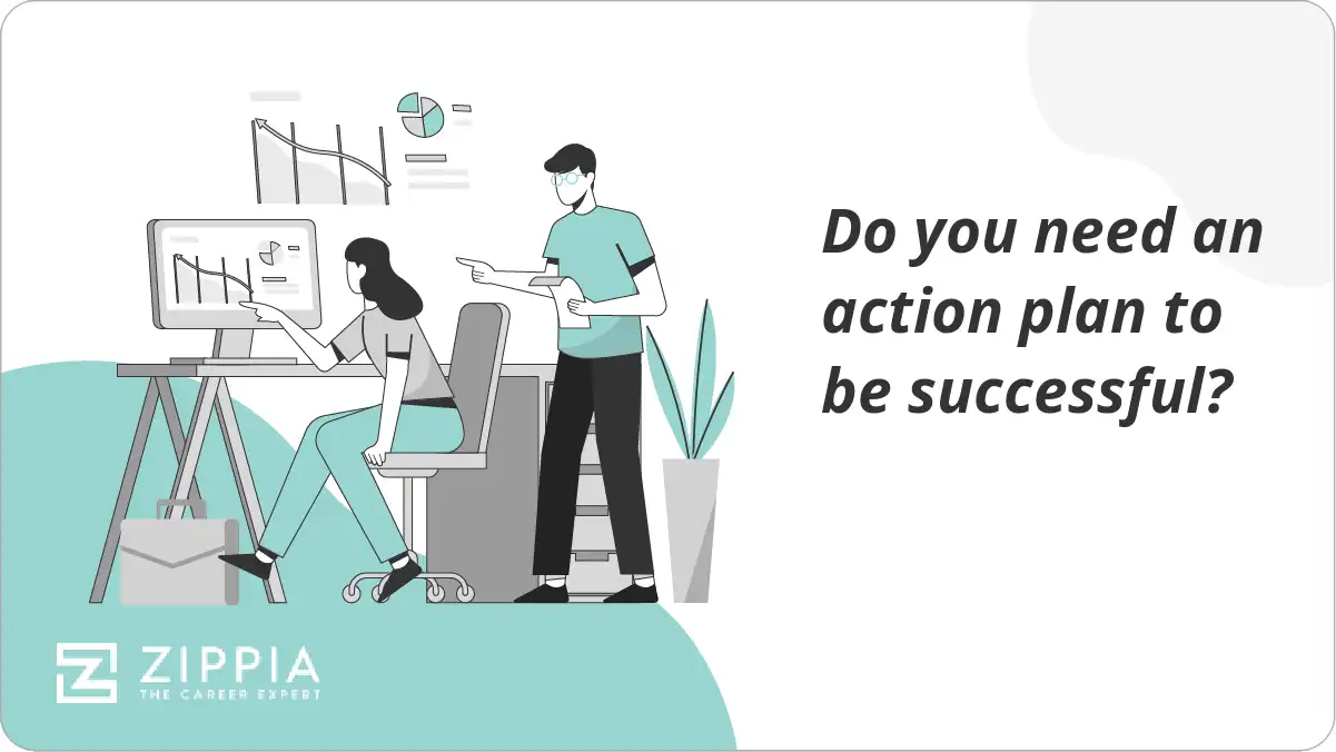 Do you need an action plan to be successful?