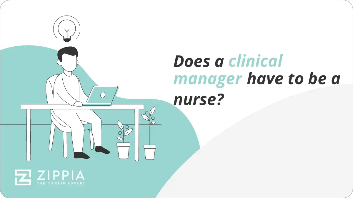Does a clinical manager have to be a nurse?