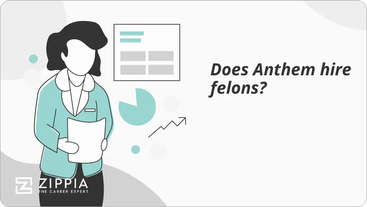 Does Anthem hire felons?
