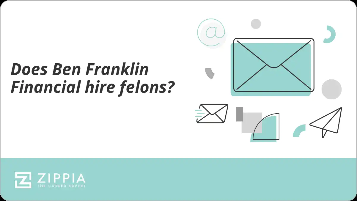 Does Ben Franklin Financial hire felons?