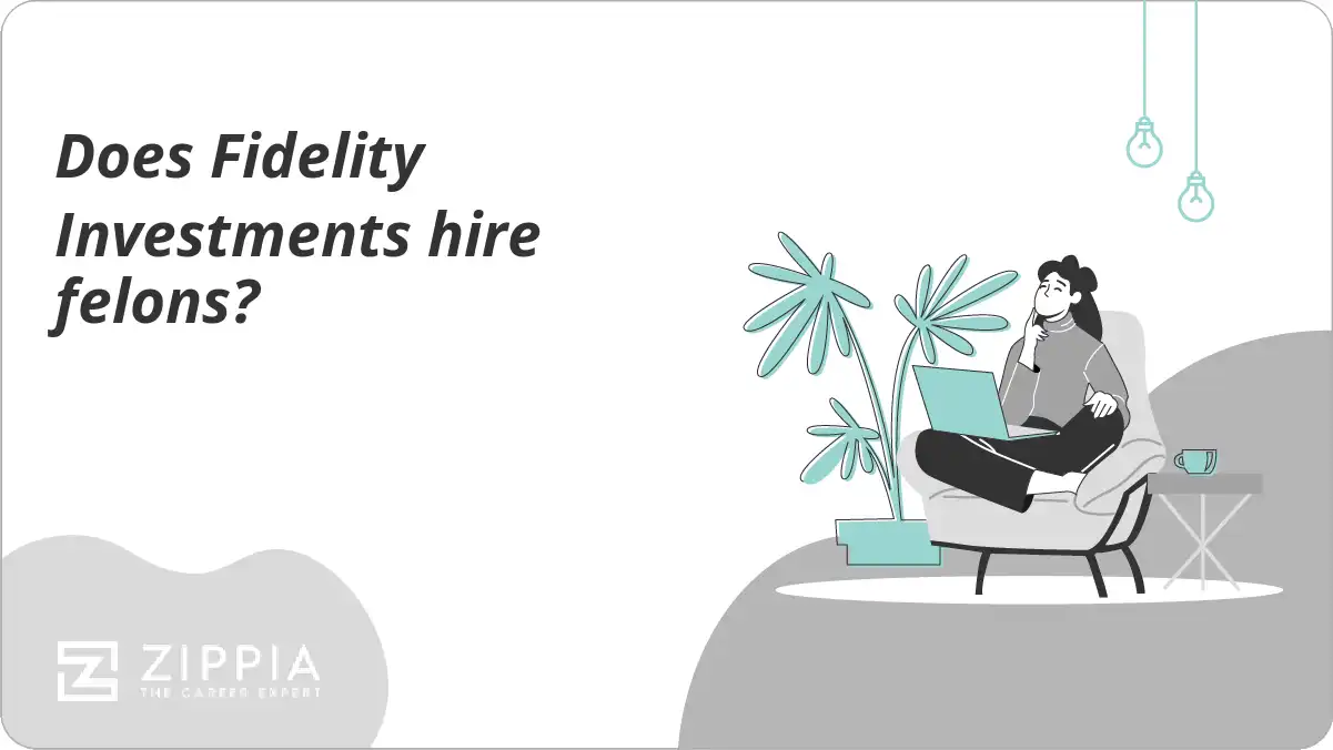 Does Fidelity Investments hire felons?