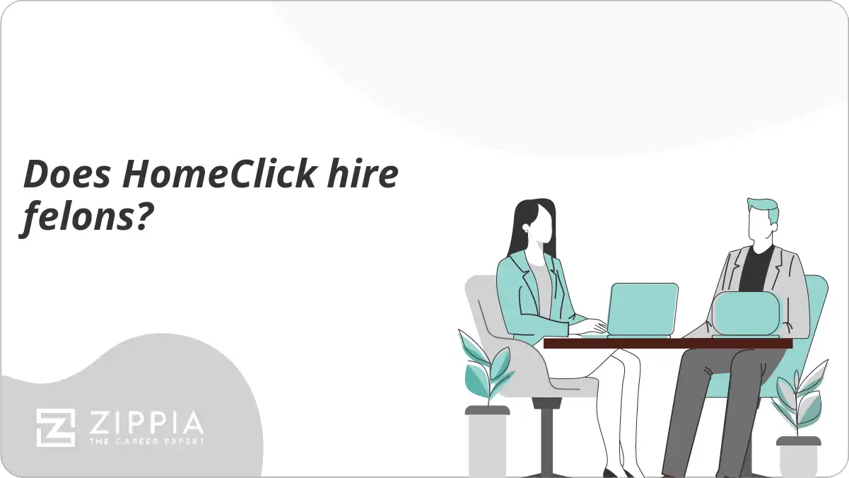 Does HomeClick hire felons?