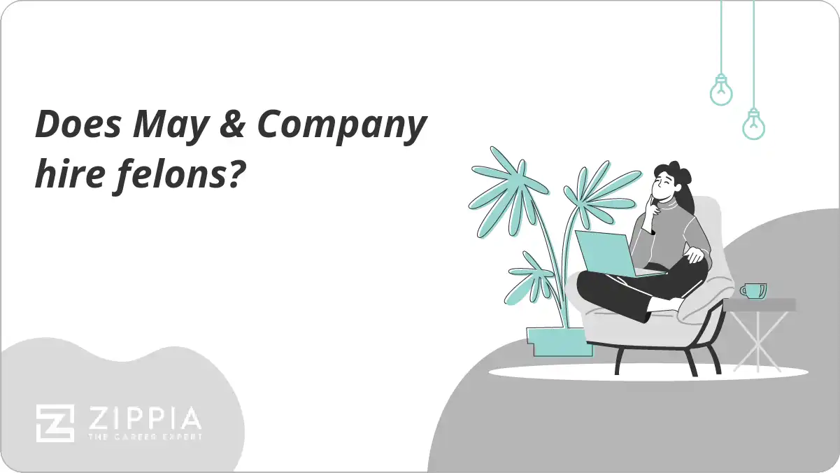 Does May & Company hire felons?