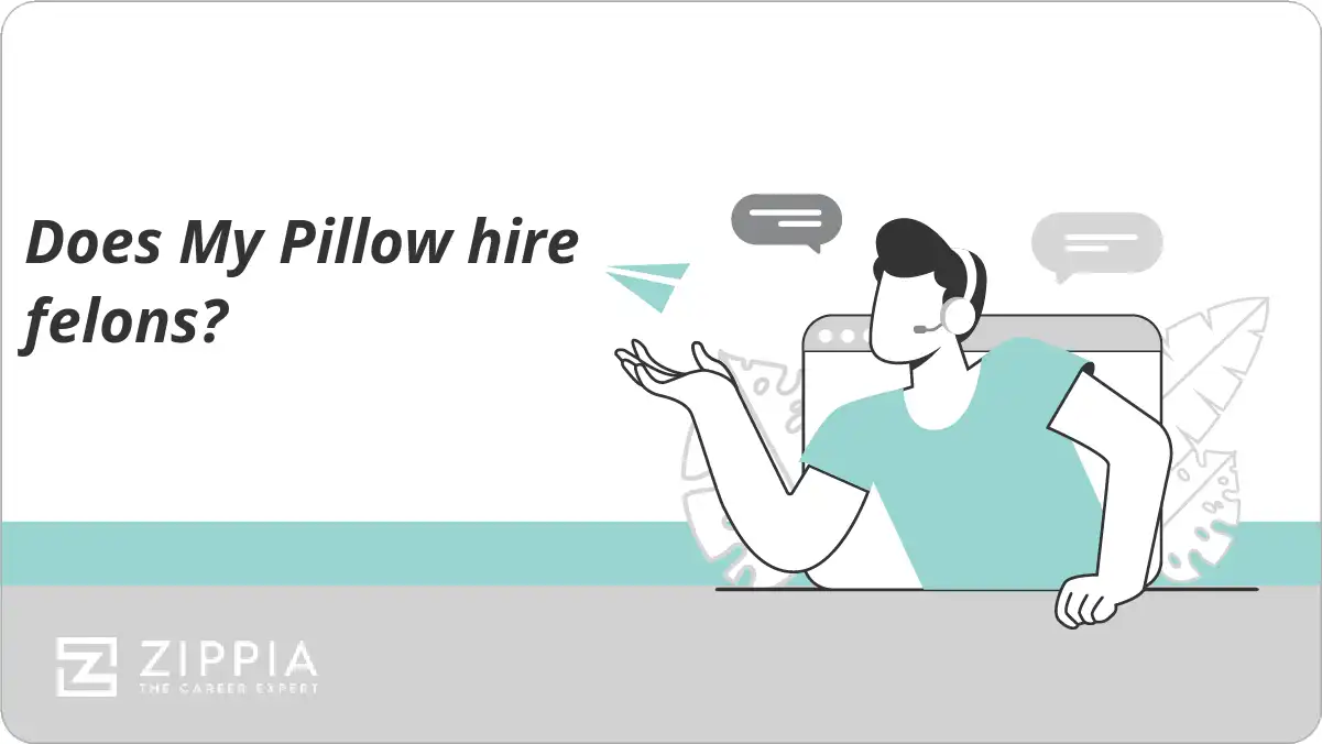 Does My Pillow hire felons? Zippia
