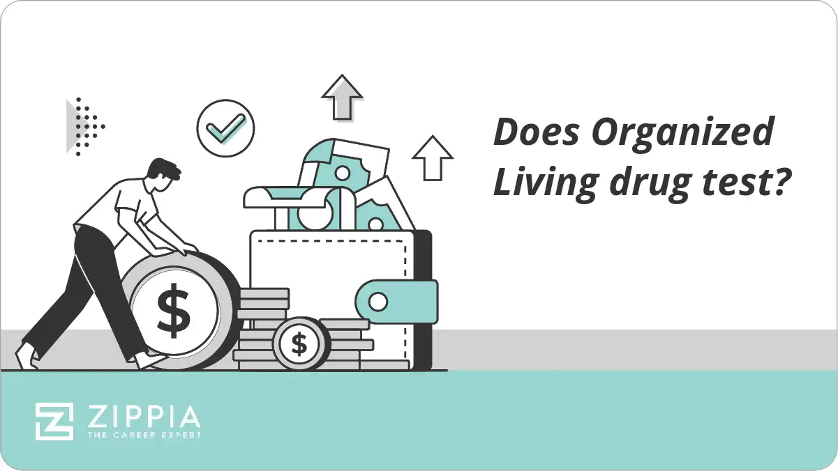 Does Organized Living drug test? Zippia