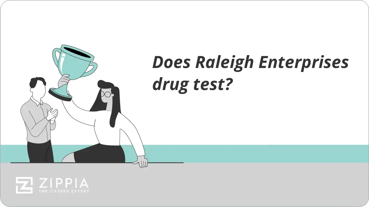 Does Raleigh Enterprises drug test?