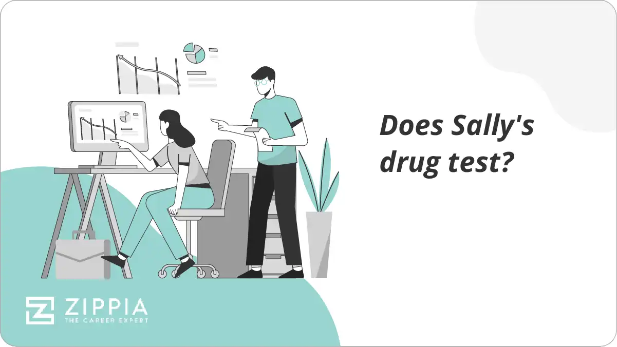 Does Sally's drug test?