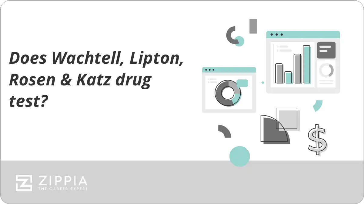 Does Wachtell, Lipton, Rosen & Katz drug test?