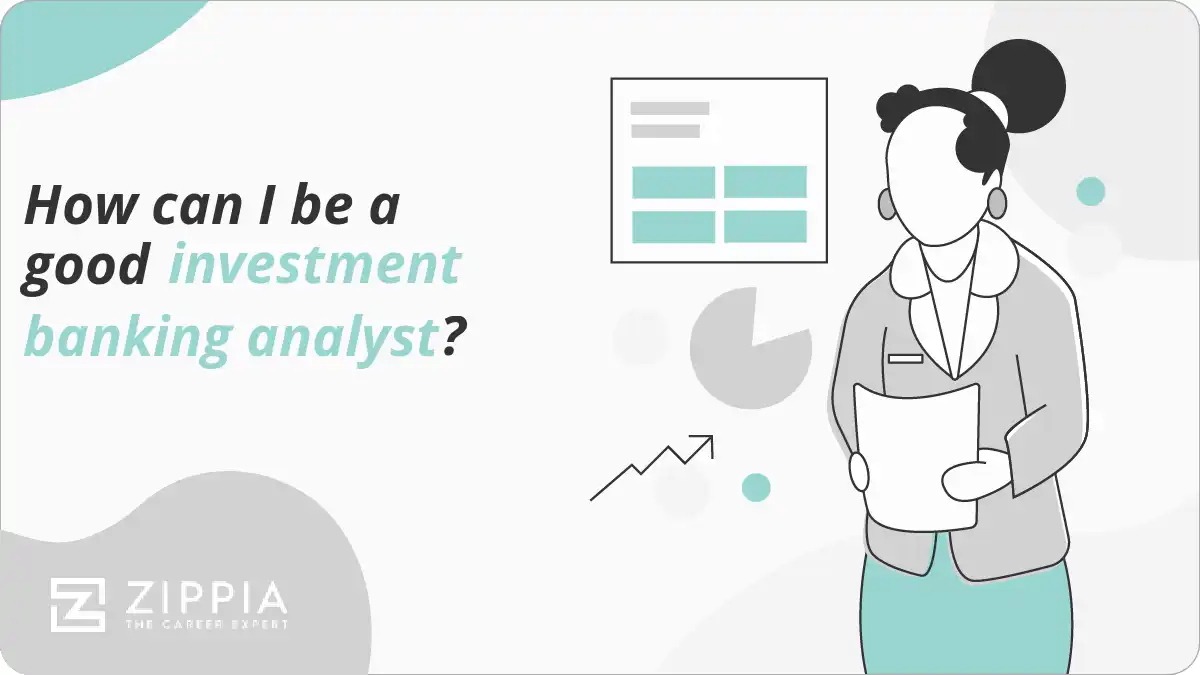 How can I be a good investment banking analyst?