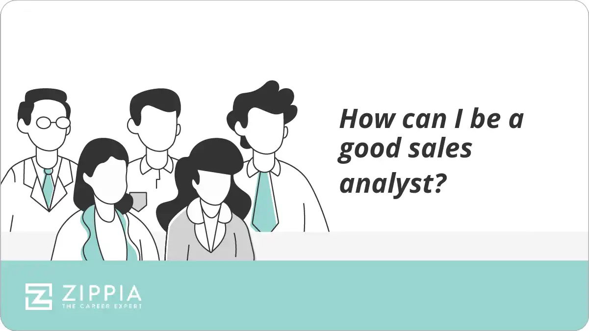 How can I be a good sales analyst?