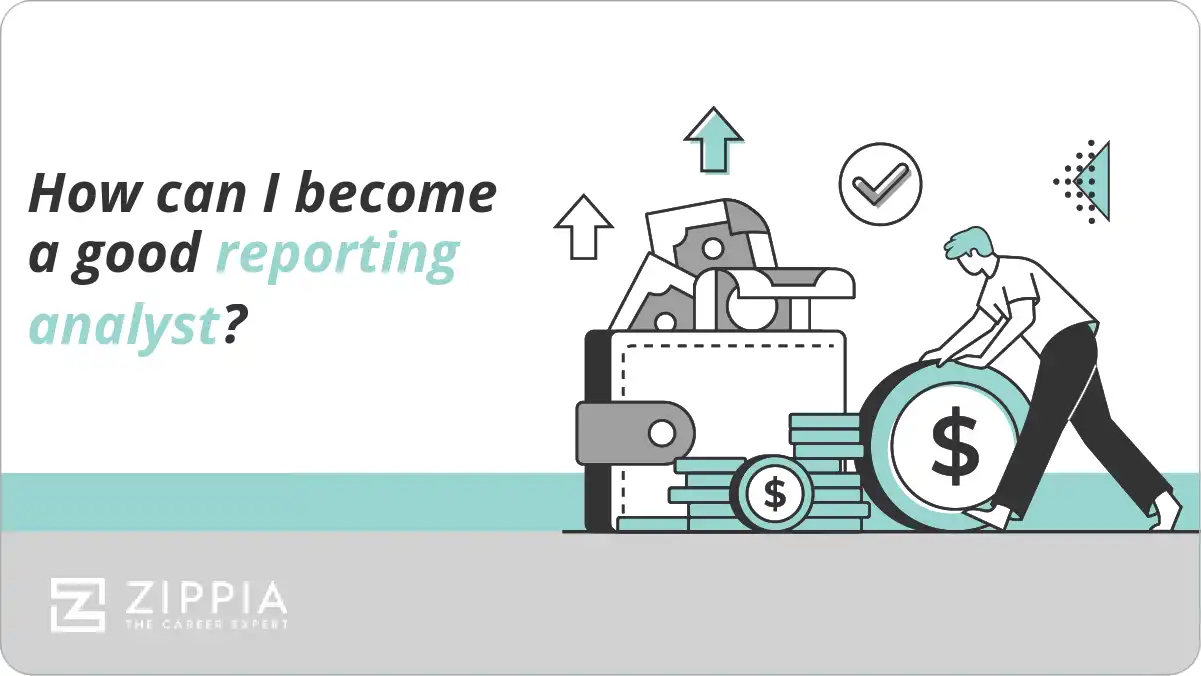 How can I become a good reporting analyst?