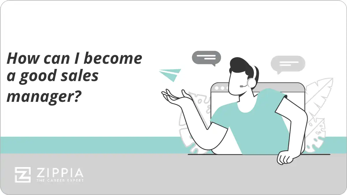 How can I become a good sales manager?