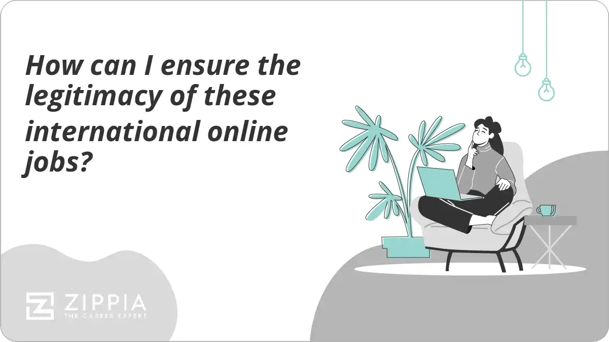 How can I ensure the legitimacy of these international online jobs?