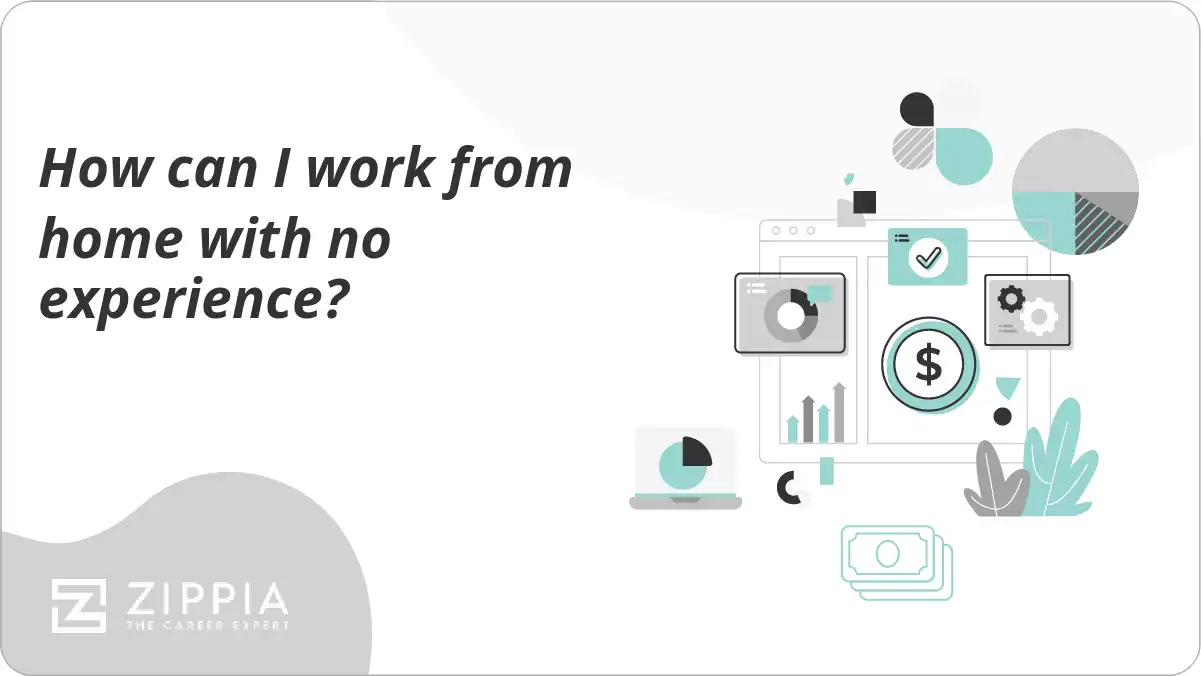 How can I work from home with no experience?