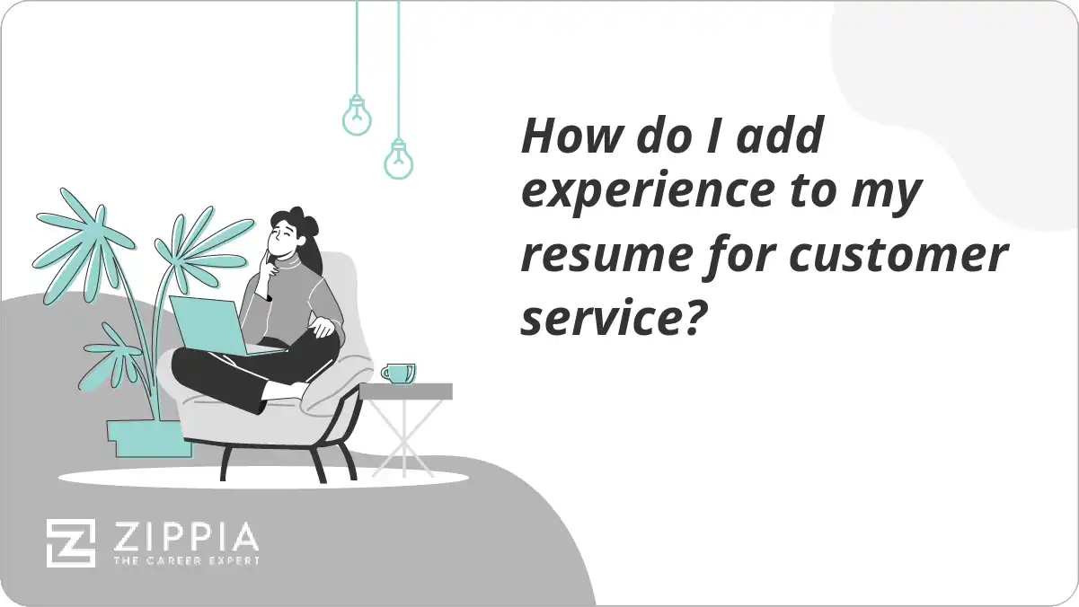 How do I add experience to my resume for customer service?