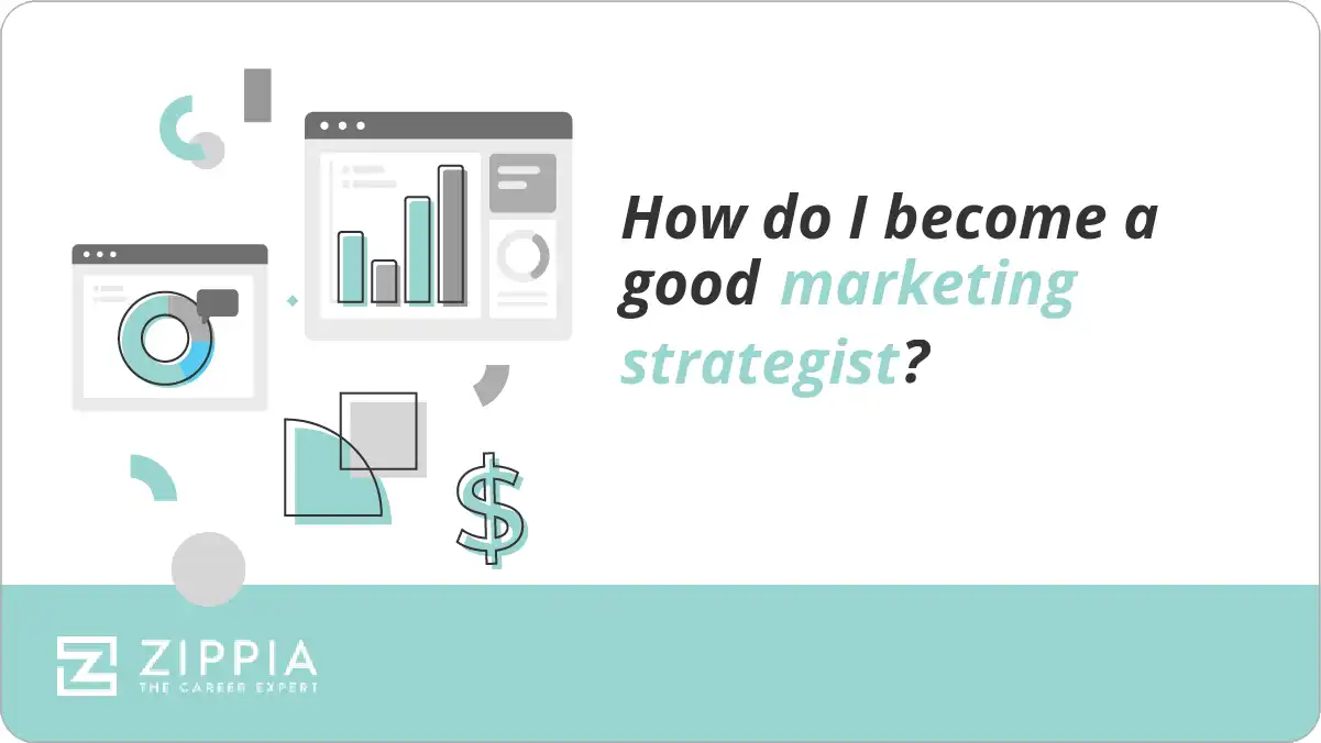 How do I become a good marketing strategist?