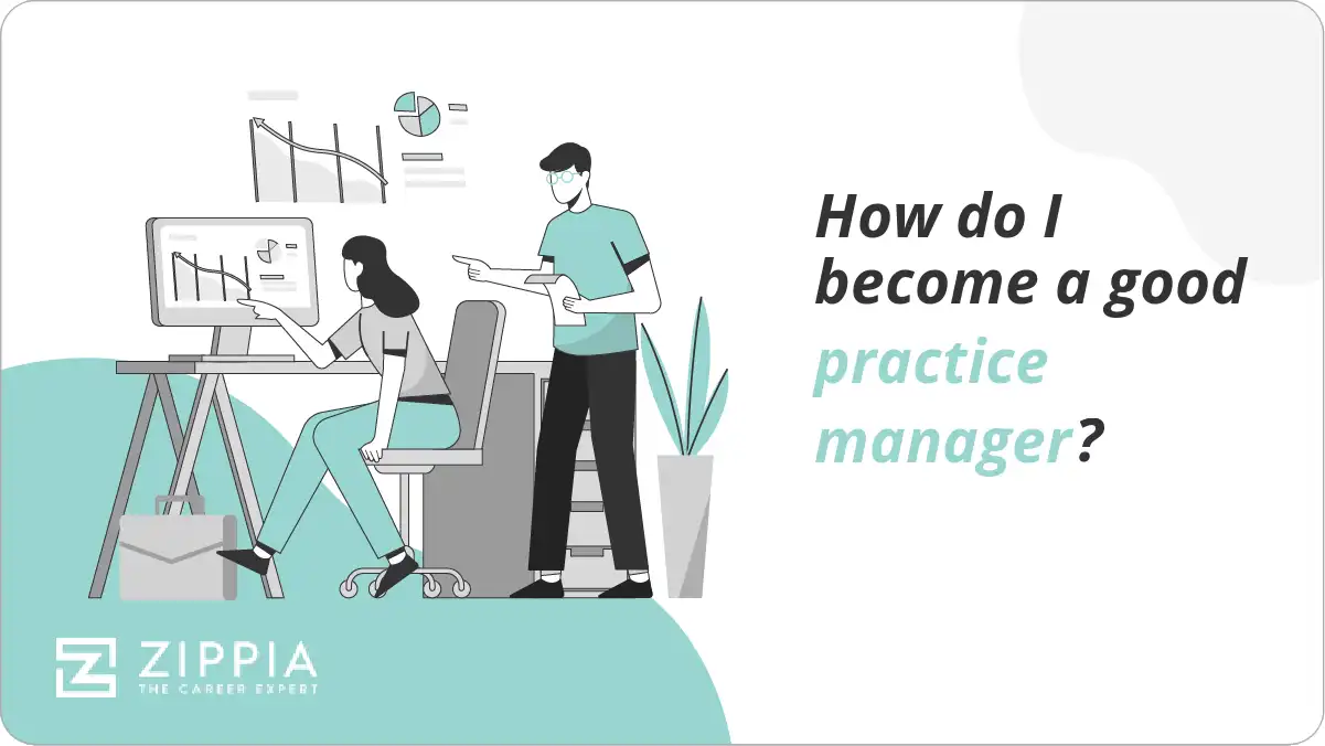How do I become a good practice manager?