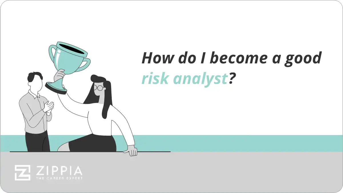 How do I become a good risk analyst?