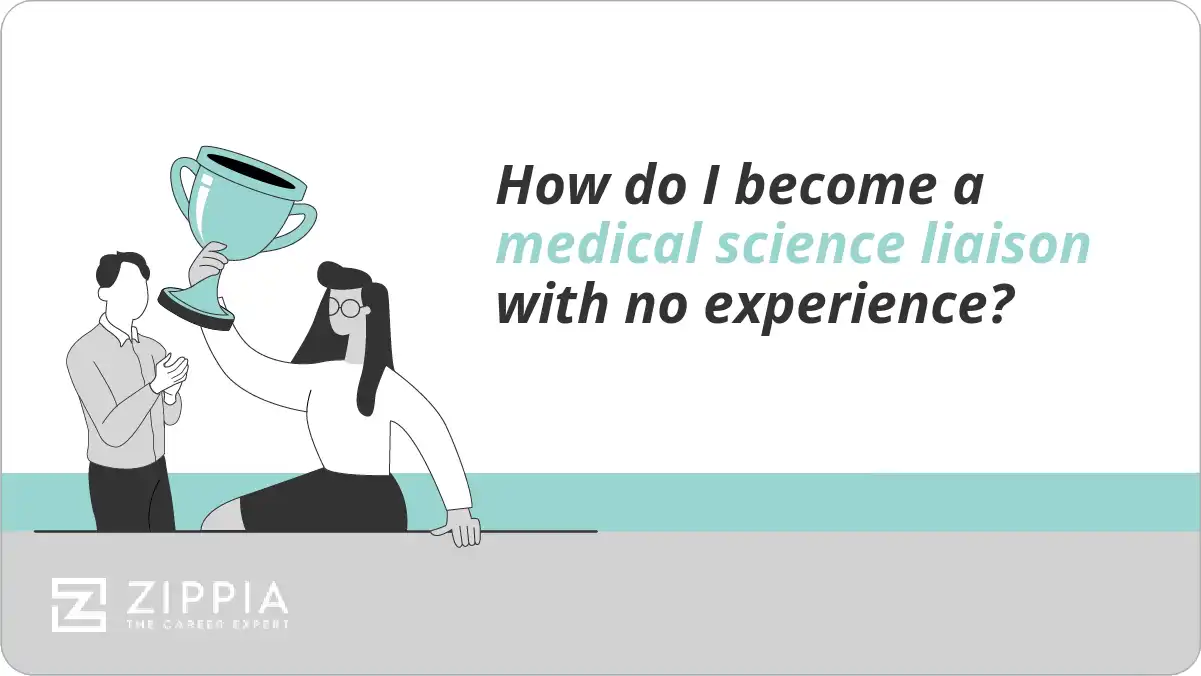 How do I become a medical science liaison with no experience?