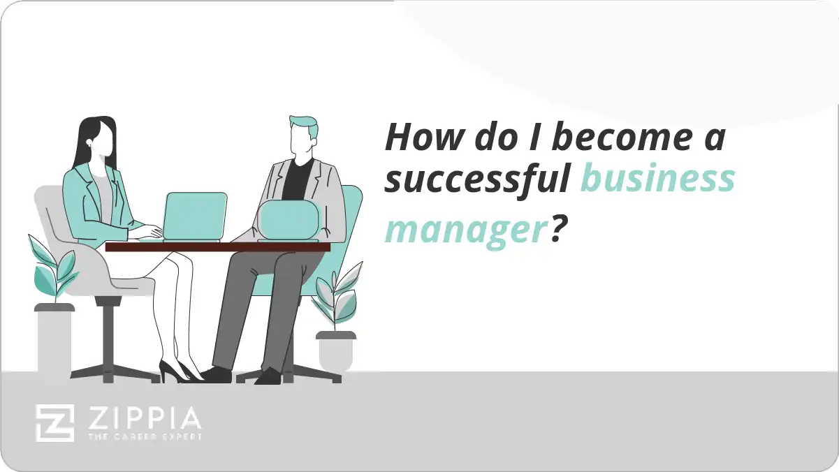 How do I become a successful business manager?