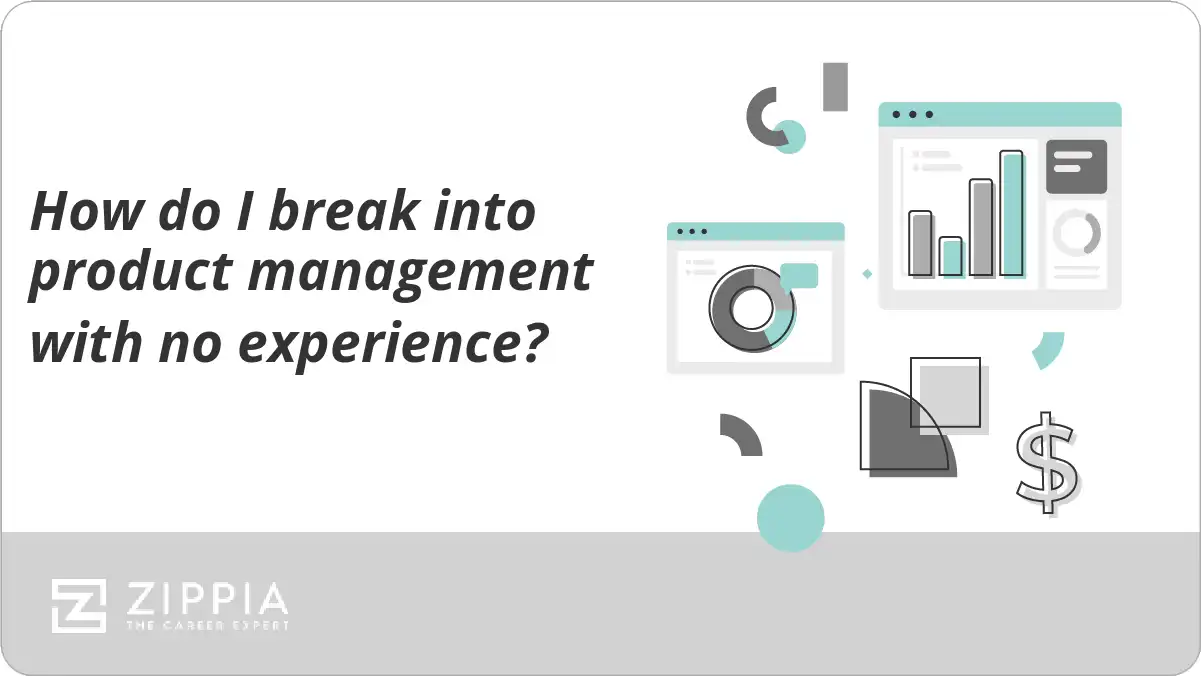 How do I break into product management with no experience?