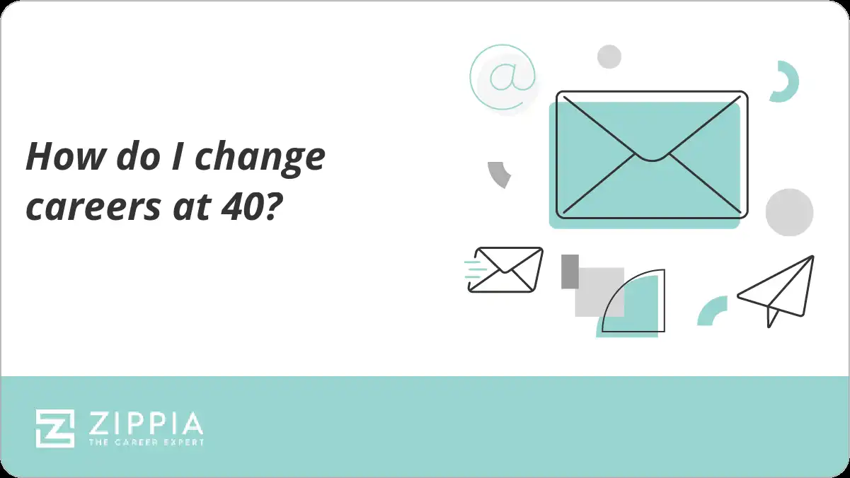 How do I change careers at 40?