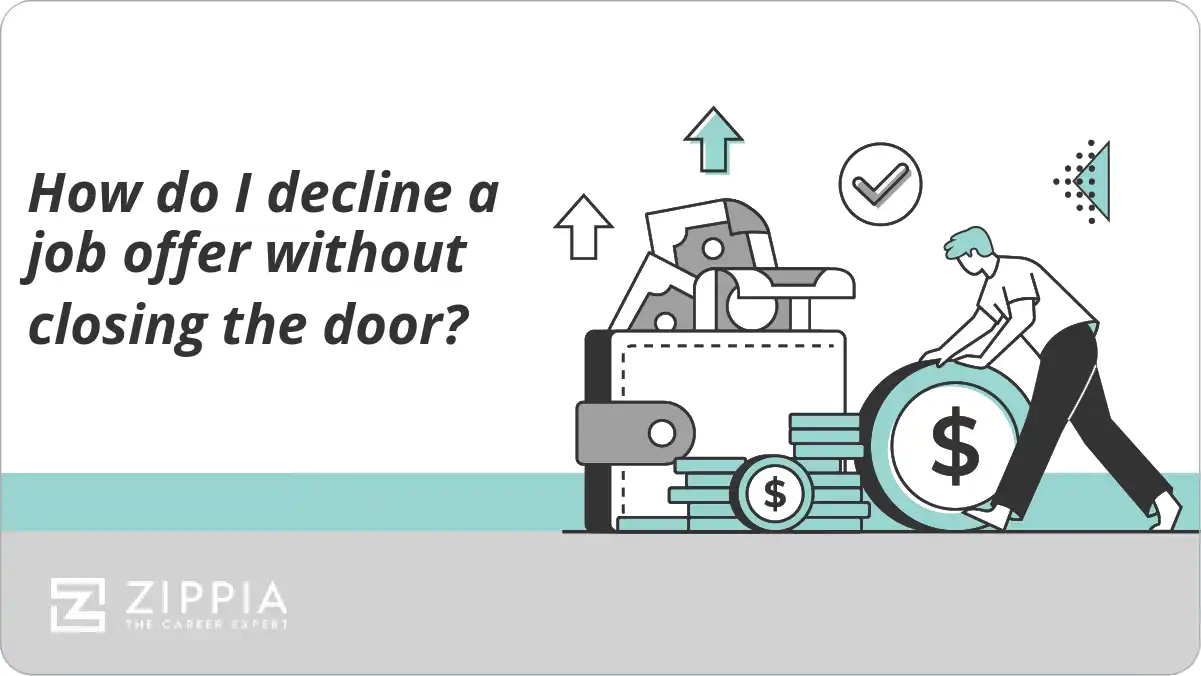 How do I decline a job offer without closing the door? Zippia