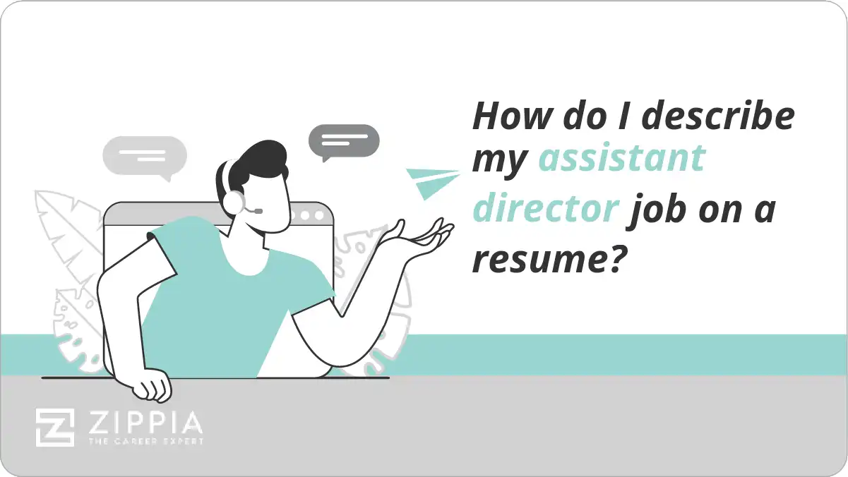How do I describe my assistant director job on a resume?