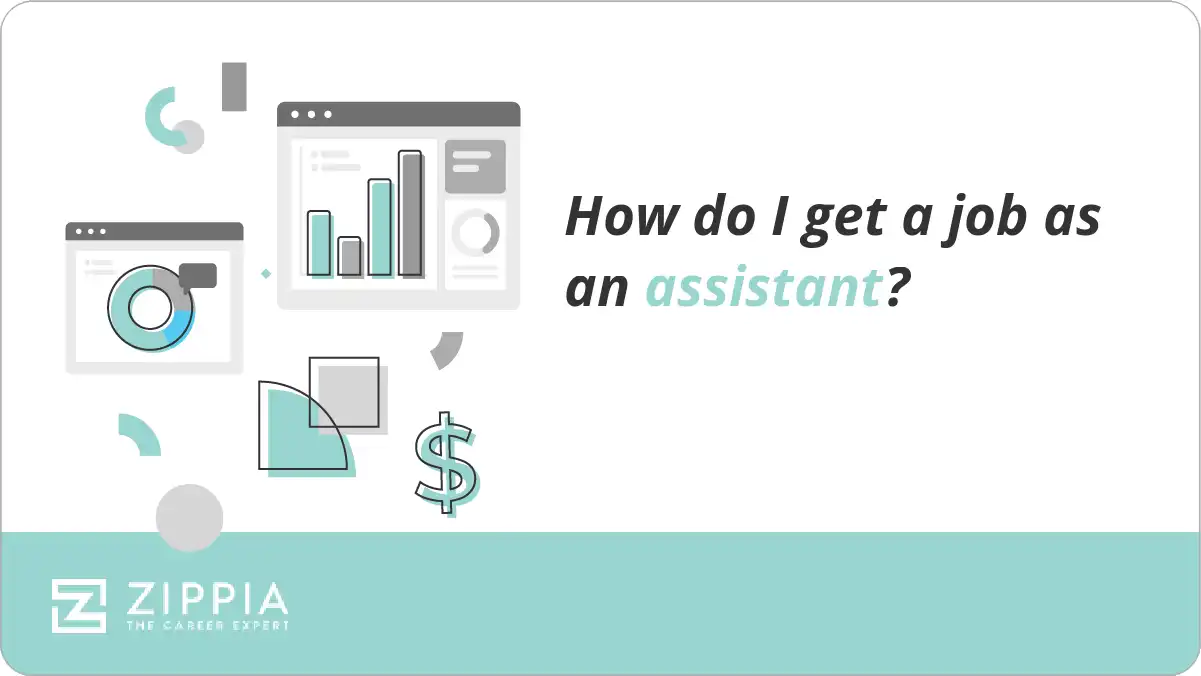 How do I get a job as an assistant?