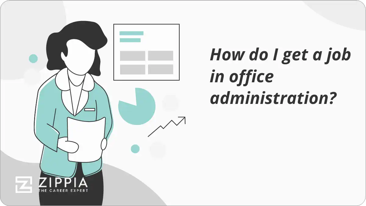 How do I get a job in office administration?