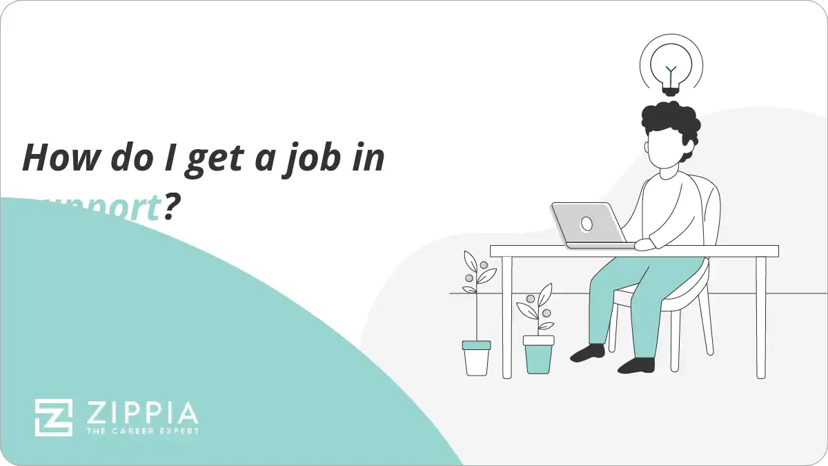 How do I get a job in support?