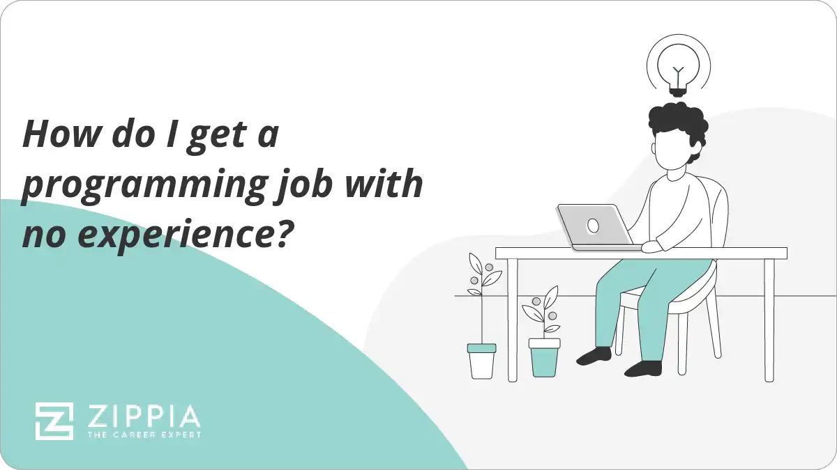 How Do I Get A Programming Job With No Experience Zippia How Do I Get A Programming Job With No Experience Zippia