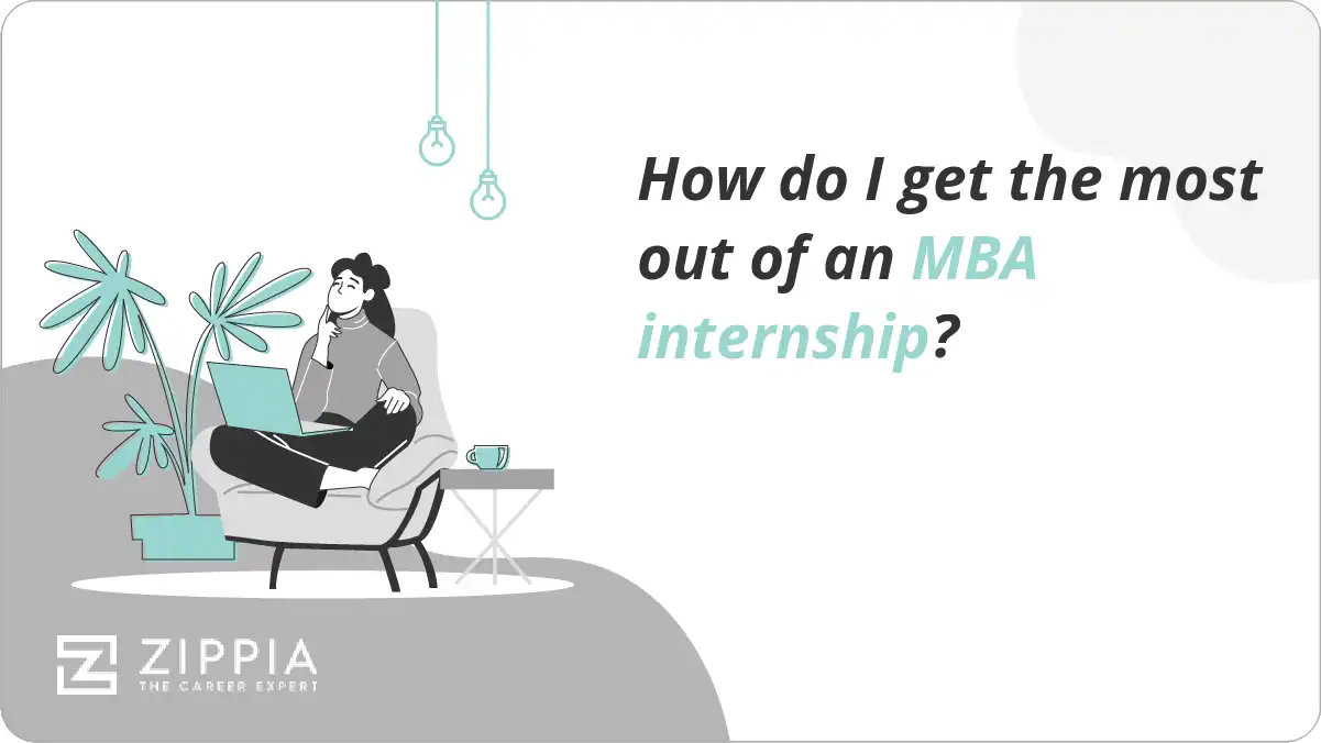 How do I get the most out of an MBA internship?