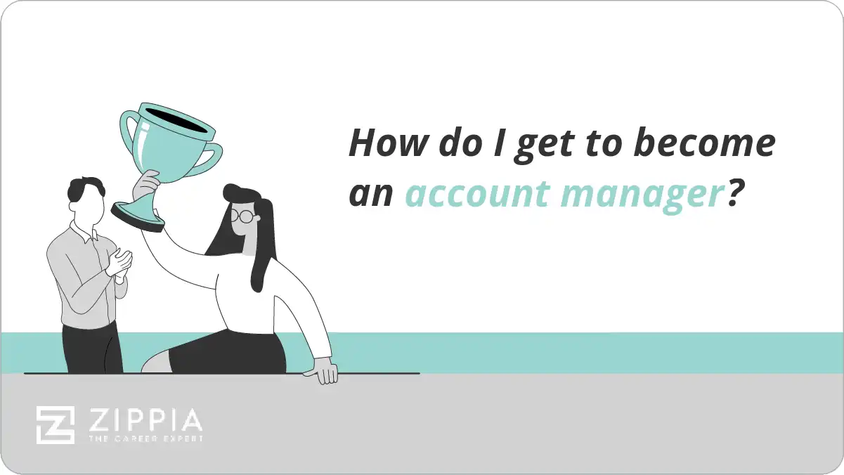 How do I get to become an account manager?