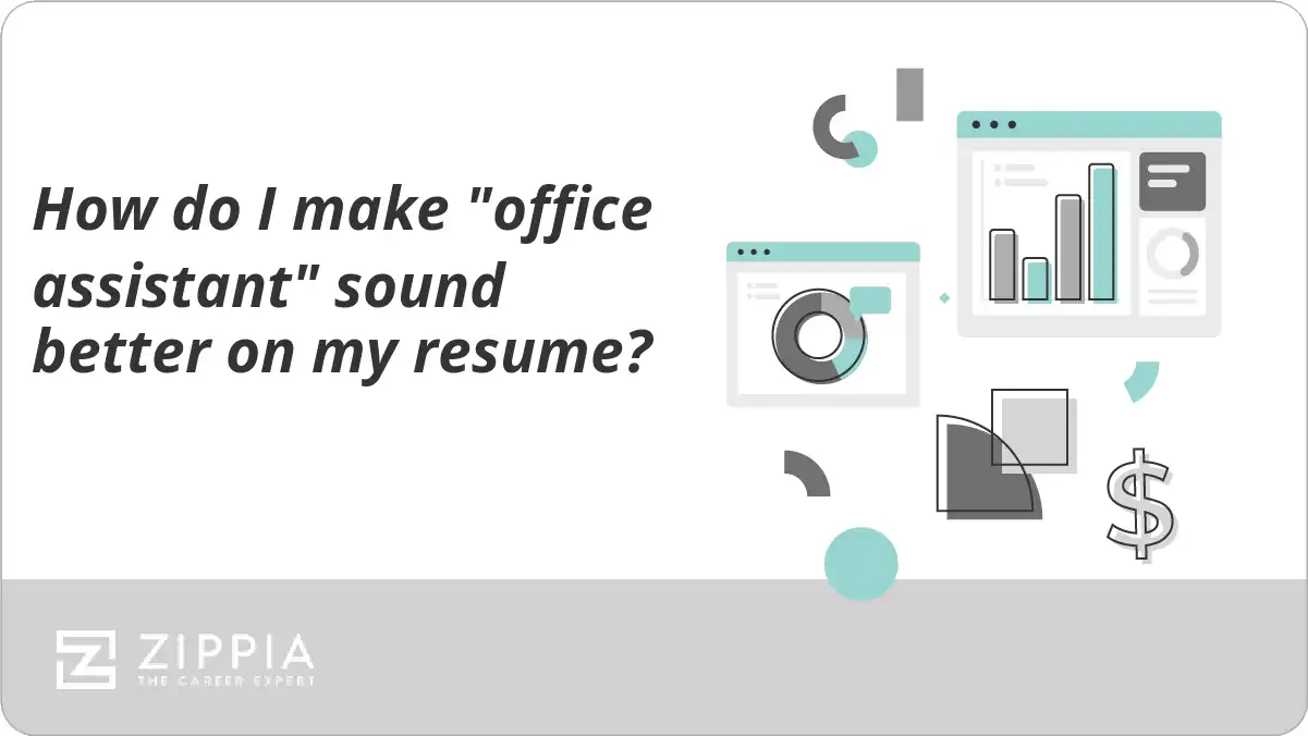 How do I make "office assistant" sound better on my resume?