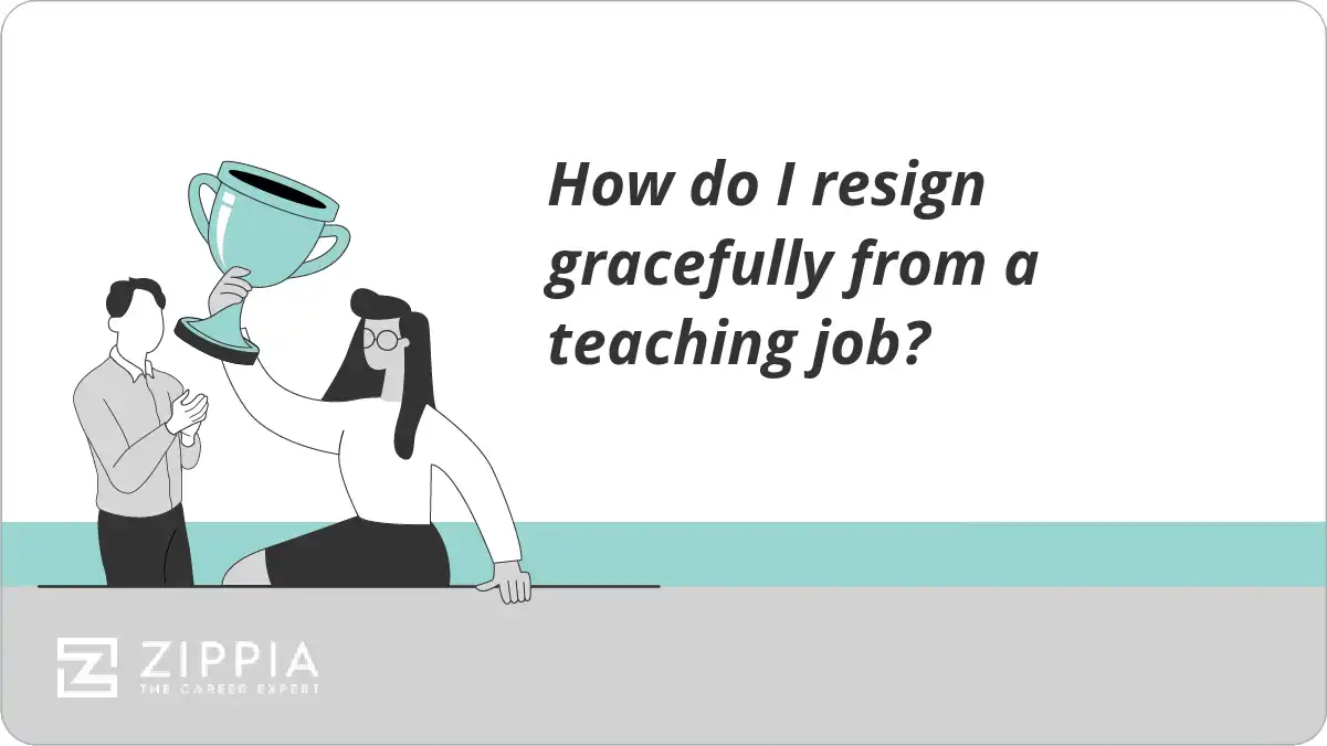 How do I resign gracefully from a teaching job?