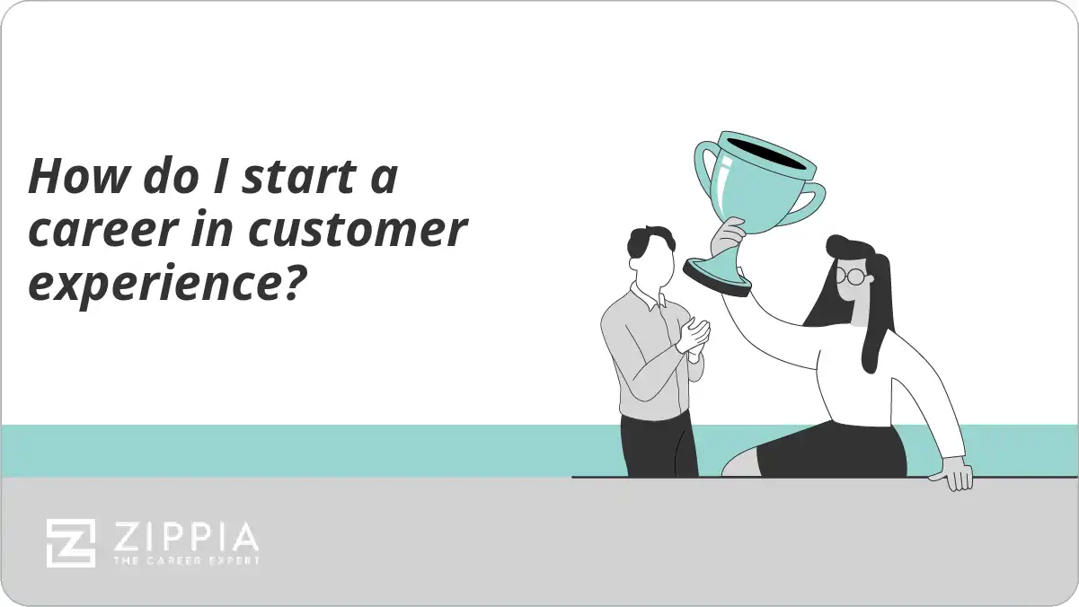How do I start a career in customer experience?