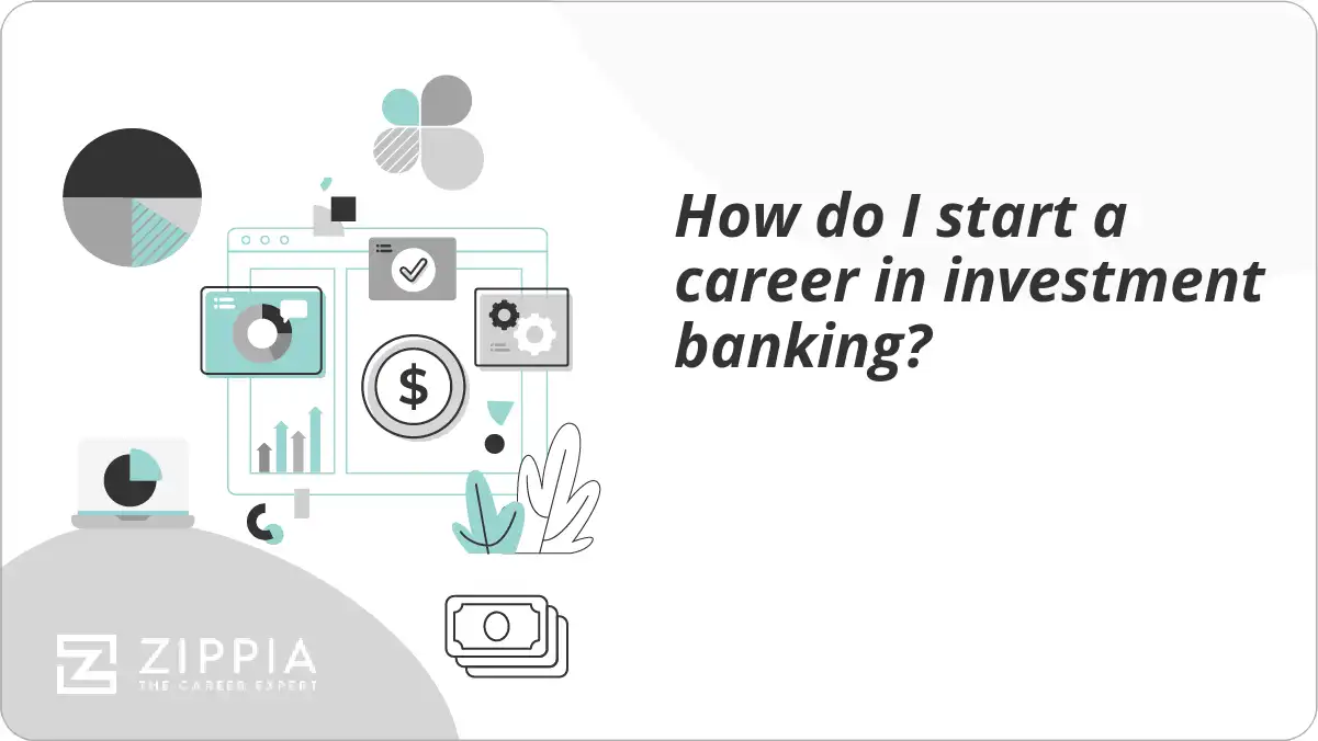How do I start a career in investment banking?