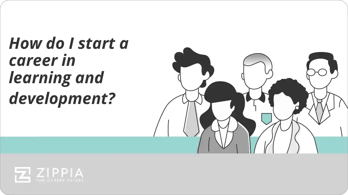 How do I start a career in learning and development?