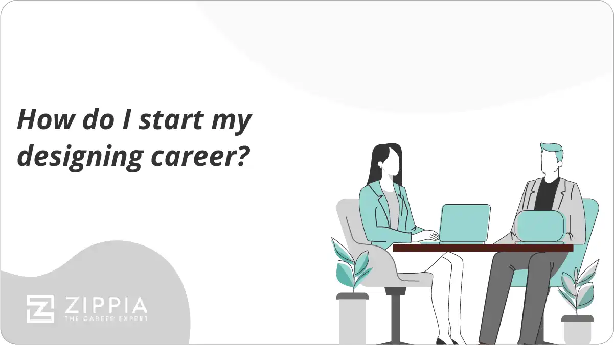 How do I start my designing career?